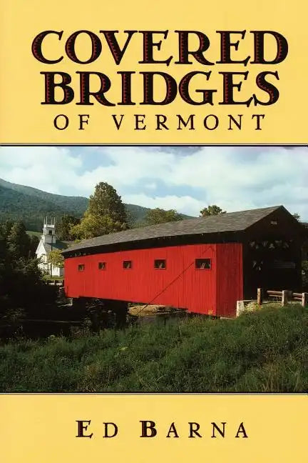 Covered Bridges of Vermont - Paperback