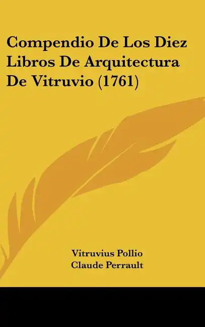 Compendio de Los Diez Libros de Arquitectura de Vitruvio (1761) - Hardcover