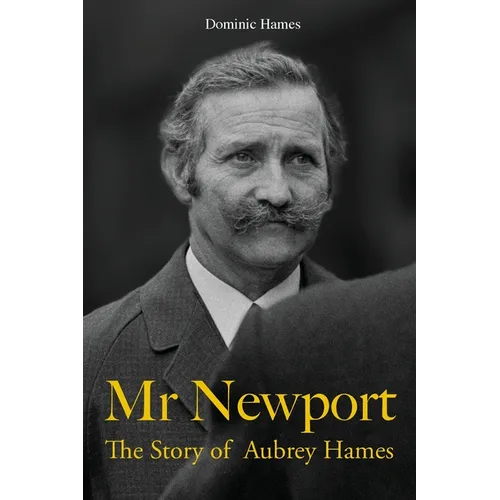 Mr Newport: The Story of Aubrey Hames - Paperback