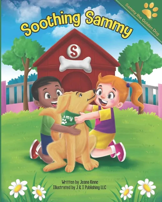 Soothing Sammy: Teaching Kids How to Calm Down in a Positive Way - Paperback