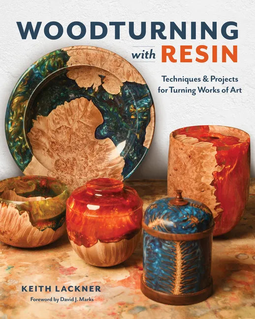 Woodturning with Resin: Techniques & Projects for Turning Works of Art - Paperback
