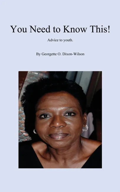 You Need to Know This! Advice to Youth - Hardcover
