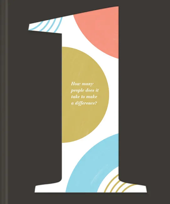 1: How Many People Does It Take to Make a Difference? - Hardcover