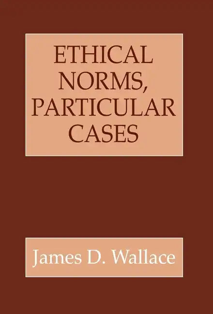 Ethical Norms, Particular Cases - Hardcover