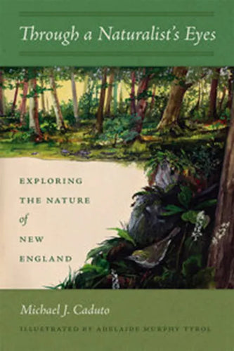 Through a Naturalist's Eyes: Exploring the Nature of New England - Paperback