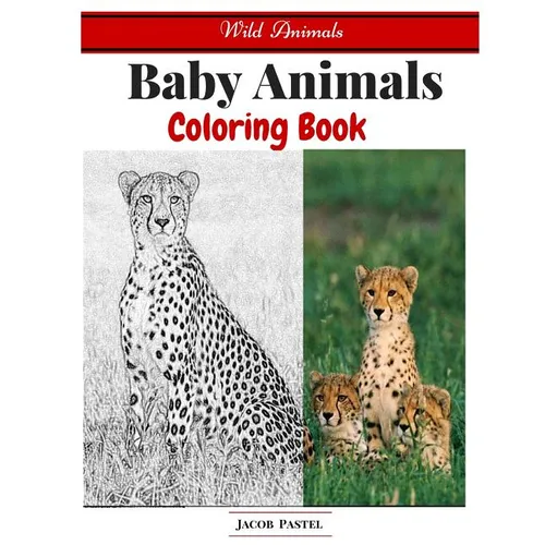 Baby Animals Coloring Book: Wild Animals Coloring Book ( Dover Coloring Books Animals ) - Paperback