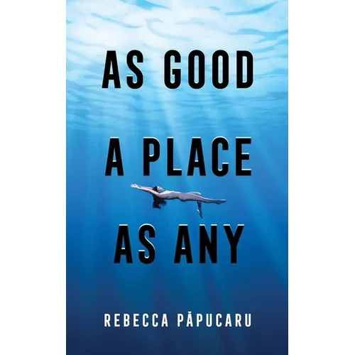As Good a Place as Any: Volume 225 - Paperback