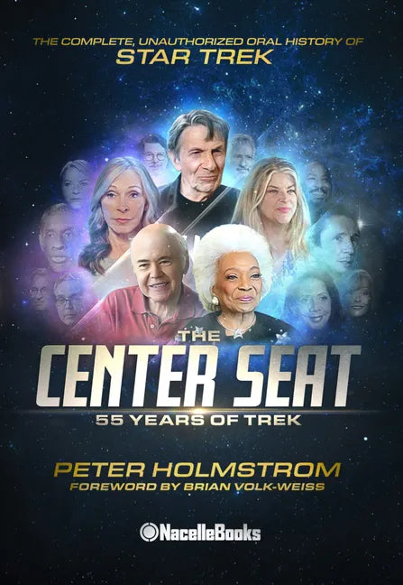 The Center Seat - 55 Years of Trek: The Complete, Unauthorized Oral History of Star Trek - Hardcover