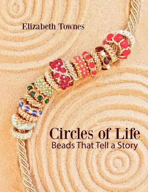 Circles of Life: Beads That Tell A Story - Paperback