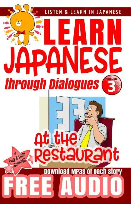 Learn Japanese through Dialogues: at the Restaurant - Paperback