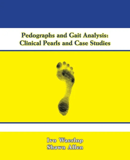 Pedographs and Gait Analysis: Clinical Pearls and Case Studies - Paperback