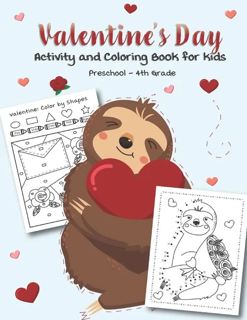 Valentine's Day Activity and Coloring Book for kids Preschool-4th grade: Filled with Fun Activities, Word Searches, Coloring Pages, Dot to dot, Mazes - Paperback