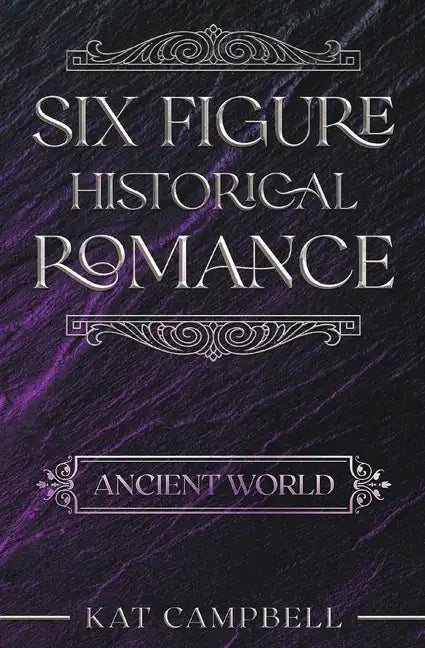 Six Figure Historical Romance: Ancient World - Paperback