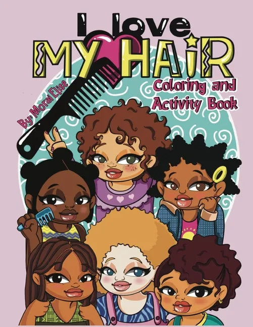 I Love My Hair Activity and Coloring Book - Paperback