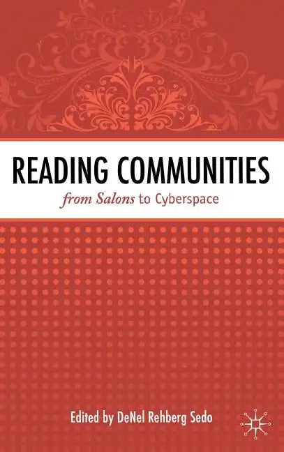 Reading Communities from Salons to Cyberspace - Hardcover