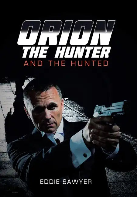Orion the Hunter and the Hunted - Hardcover