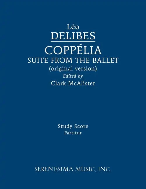 Coppélia Ballet Suite: Study score - Paperback