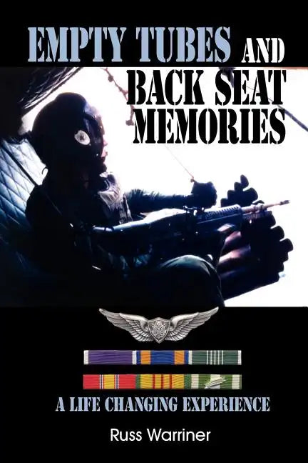 Empty Tubes and Back Seat Memories: A Life Changing Experience - Paperback