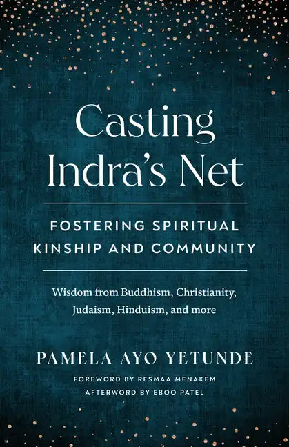 Casting Indra's Net: Fostering Spiritual Kinship and Community - Paperback