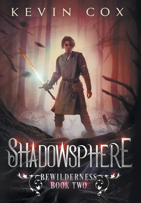 Shadowsphere: Bewilderness Book Two - Hardcover