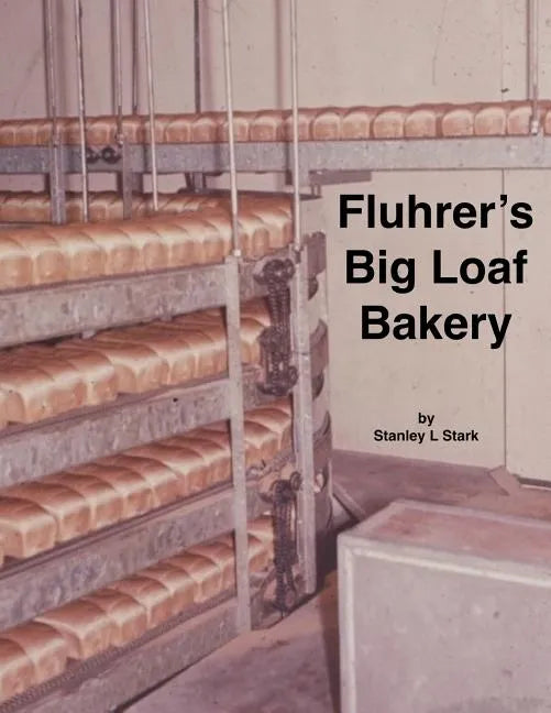 Fluhrer's Big Loaf Bakery - Paperback