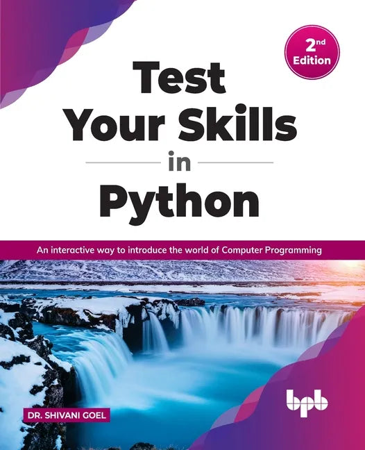 Test Your Skills in Python: An Interactive Way to Introduce the World of Computer Programming - Paperback