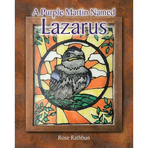 A Purple Martin Named Lazarus - Paperback