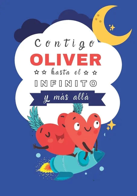 Contigo Oliver hasta el infinito y Más Allá: Cuentos personalizados - Paperback