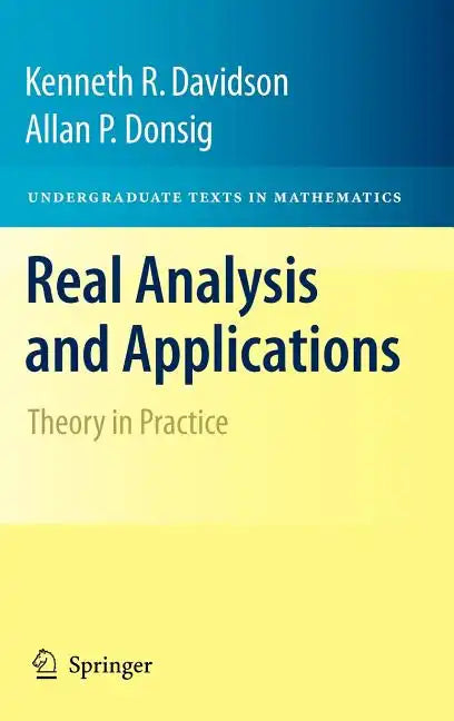 Real Analysis and Applications: Theory in Practice - Hardcover