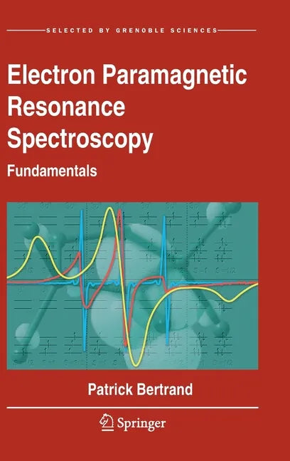 Electron Paramagnetic Resonance Spectroscopy: Fundamentals - Hardcover