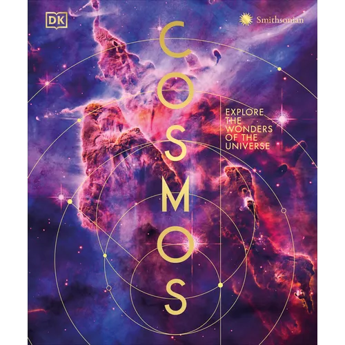 Cosmos: Explore the Wonders of the Universe - Hardcover