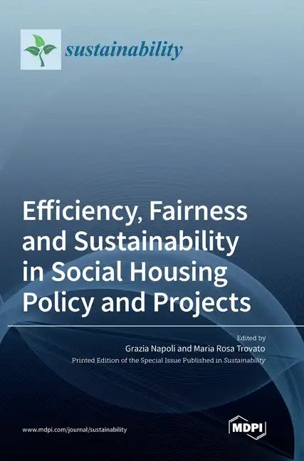 Efficiency, Fairness and Sustainability in Social Housing Policy and Projects - Hardcover