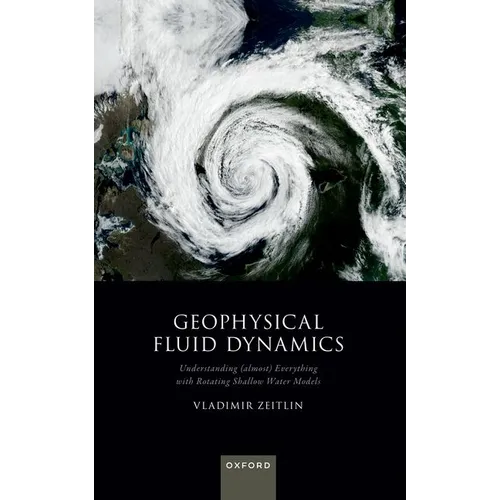 Geophysical Fluid Dynamics: Understanding (Almost) Everything with Rotating Shallow Water Models - Paperback