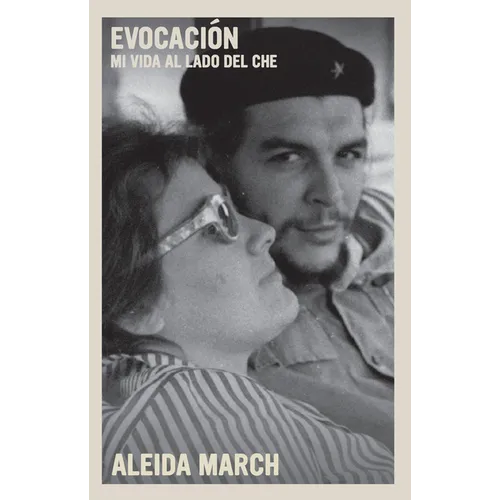 Evocación: Mi Vida Al Lado del Che - Paperback