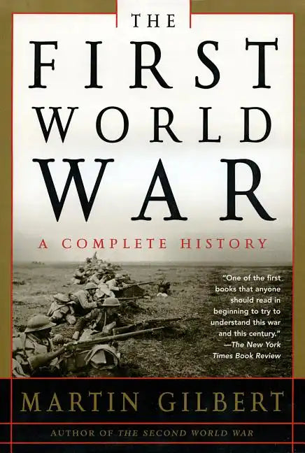 The First World War: A Complete History: A Complete History - Paperback