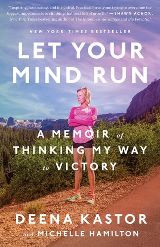 Let Your Mind Run: A Memoir of Thinking My Way to Victory - Paperback