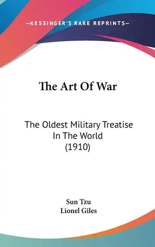 The Art Of War: The Oldest Military Treatise In The World (1910) - Hardcover
