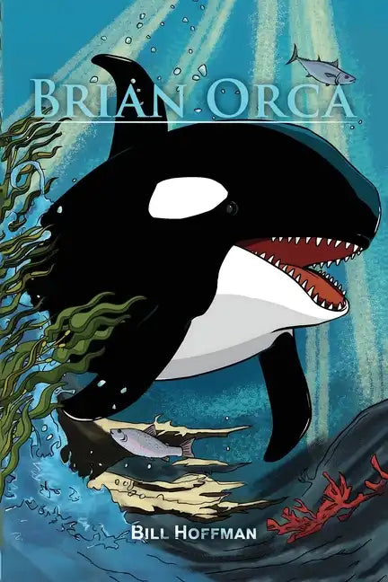 Brian Orca: A fable in novella form - Paperback