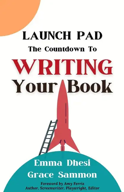 Launch Pad: The Countdown to Writing Your Book - Paperback