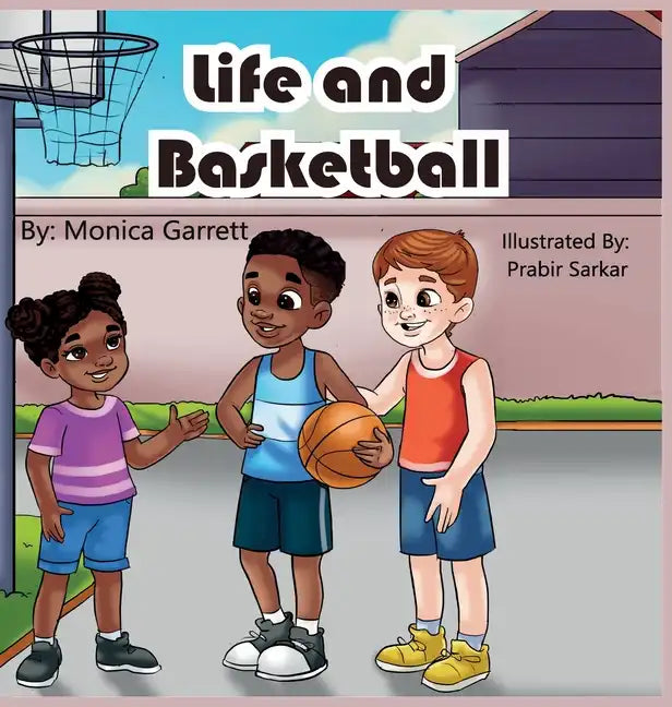 Life and Basketball - Hardcover
