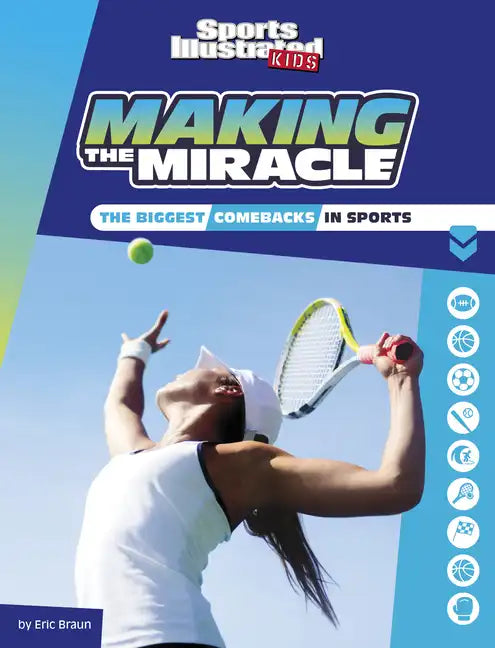 Making the Miracle: The Biggest Comebacks in Sports - Hardcover