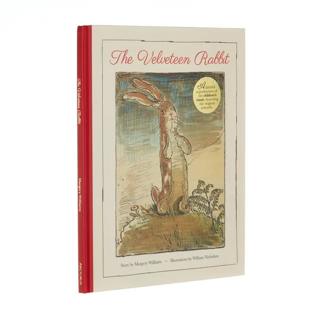 The Velveteen Rabbit: A Faithful Reproduction of the Children's Classic, Featuring the Original Artworks - Hardcover