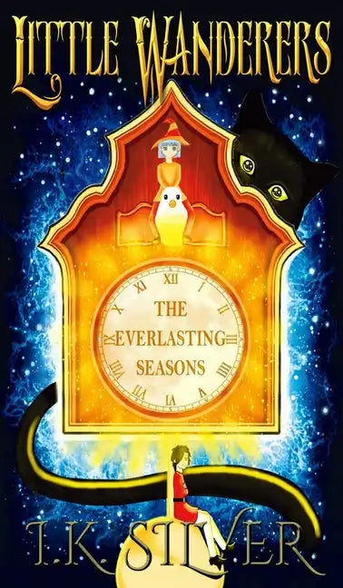 Little Wanderers: The Everlasting Seasons - Hardcover