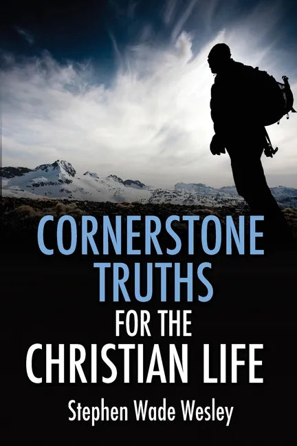 Cornerstone Truths for the Christian Life - Paperback