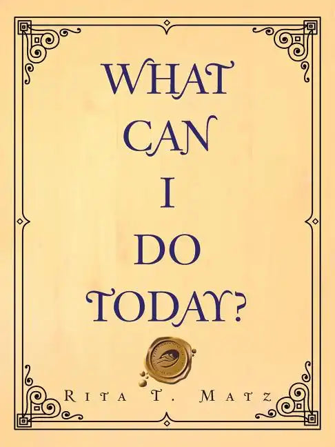 What Can I Do Today? - Paperback