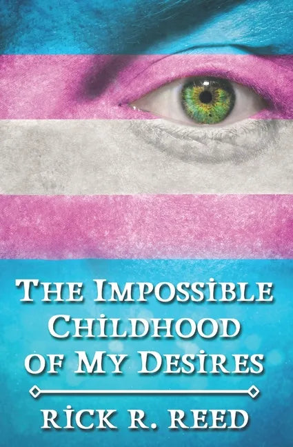 The Impossible Childhood of My Desires - Paperback