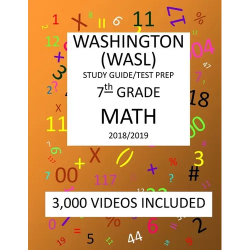 7th Grade WASHINGTON WASL, MATH, Test Prep: 2019: 7th Grade Washington Assessment of Student Learning MATH Test prep/study guide - Paperback