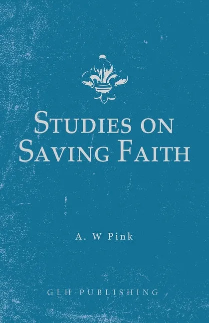 Studies on Saving Faith - Paperback