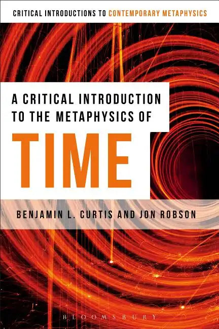 A Critical Introduction to the Metaphysics of Time - Paperback