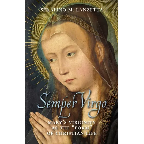 Semper Virgo (English edition): Mary's Virginity as the 